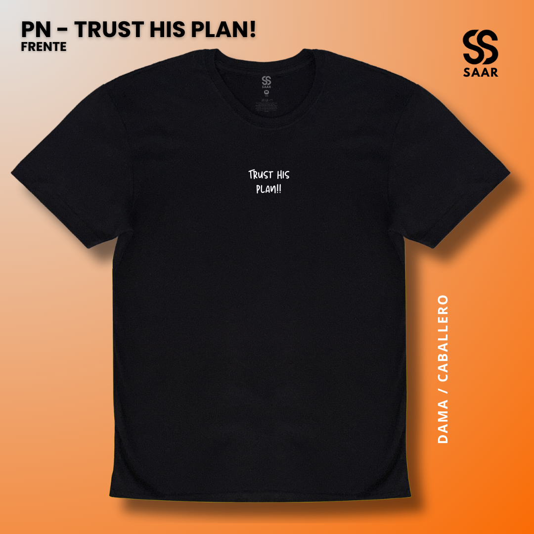 TRUST HIS PLAN! | Playera Negra